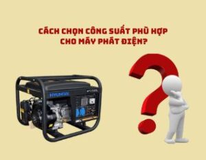 CACH CHON CONG SUAT PHU HOP CHO MAY PHAT DIEN 2