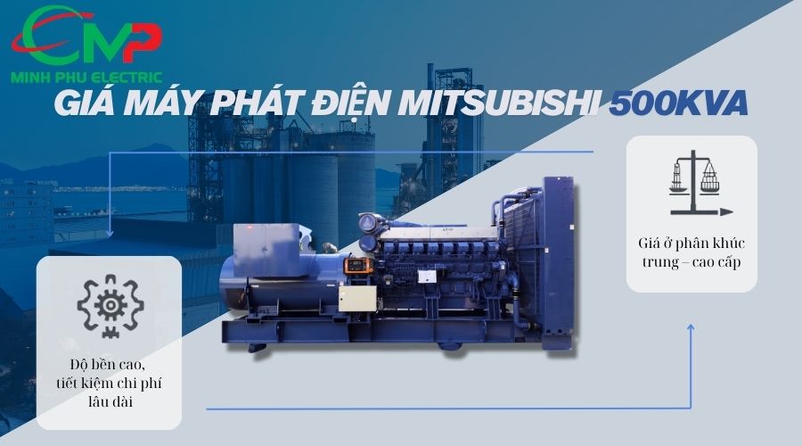 Giá máy phát điện Mitsubishi 500kVA có cao không