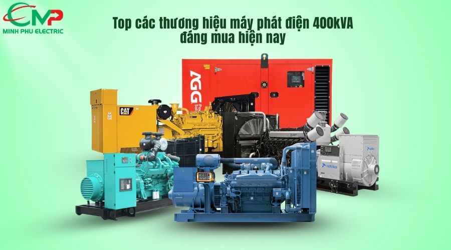 Top các thương hiệu máy phát điện 400kVA đáng mua hiện nay
