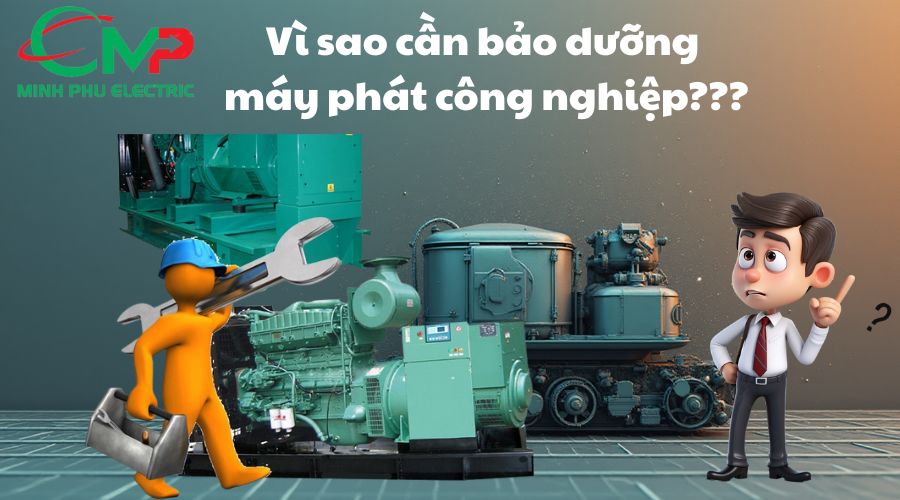 MÁY PHÁT CÔNG NGHIỆP: DẤU HIỆU CẦN BẢO DƯỠNG 1 Vì sao cần bảo dưỡng máy phát công nghiệp