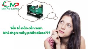 Yếu tố nào cần xem khi chọn máy phát diesel