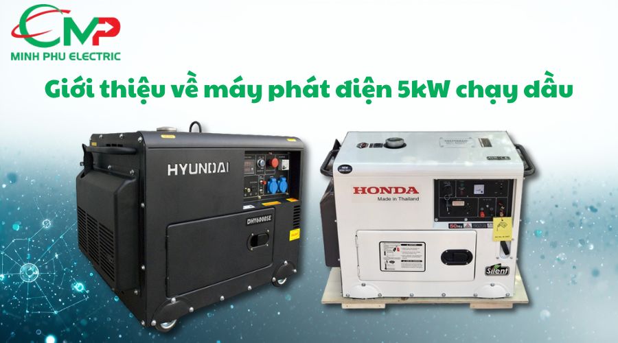 Giới thiệu về máy phát điện 5kW chạy dầu