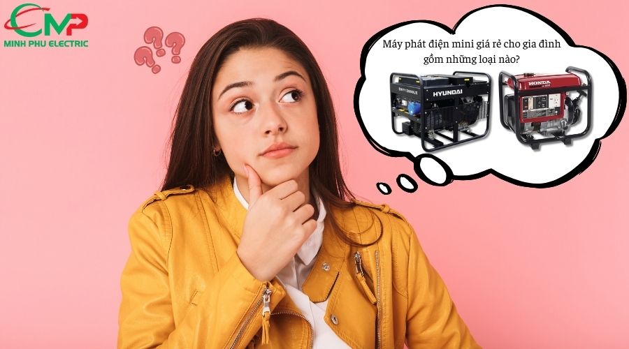 Máy phát điện mini giá rẻ cho gia đình gồm những loại nào?