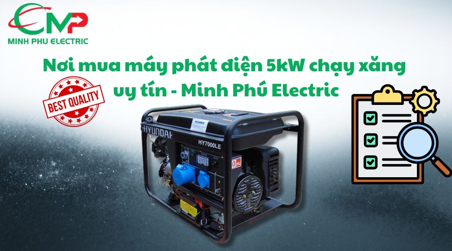 Nơi mua máy phát điện 5kW chạy xăng uy tín