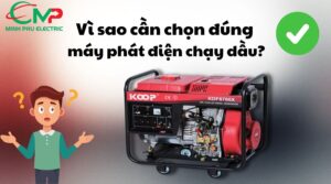 Vì sao cần chọn đúng máy phát điện chạy dầu