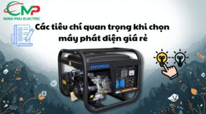 Các tiêu chí quan trọng khi chọn máy phát điện giá rẻ