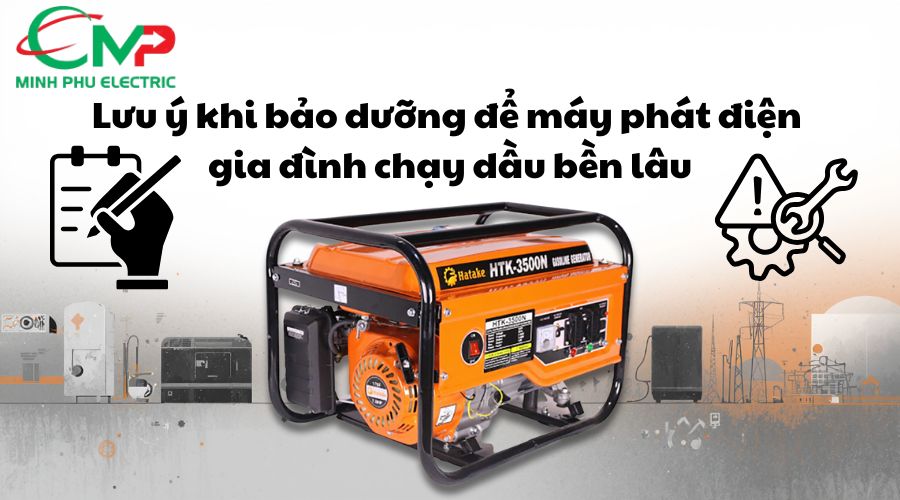Lưu ý khi bảo dưỡng để máy phát điện gia đình chạy dầu bền lâu
