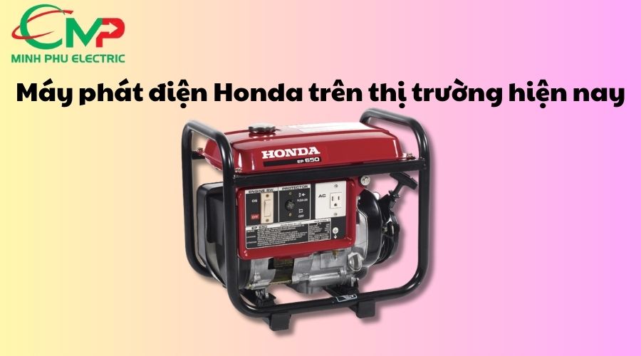 MÁY PHÁT ĐIỆN HONDA CÓ ĐÁNG ĐẦU TƯ? 1 Máy phát điện Honda trên thị trường hiện nay