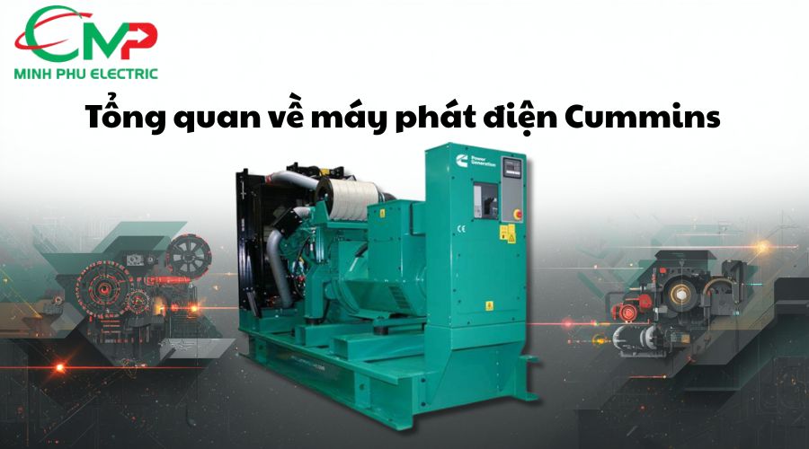 Tổng quan về máy phát điện Cummins