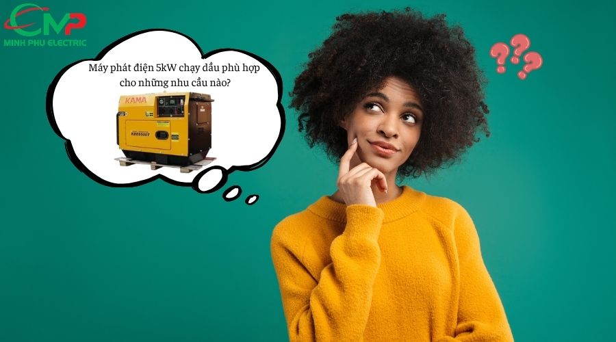 Máy phát điện 5kW chạy dầu phù hợp cho những nhu cầu nào?