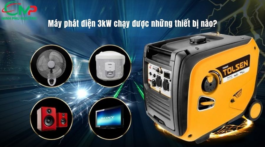 Máy phát điện 3kW chạy được những thiết bị nào?