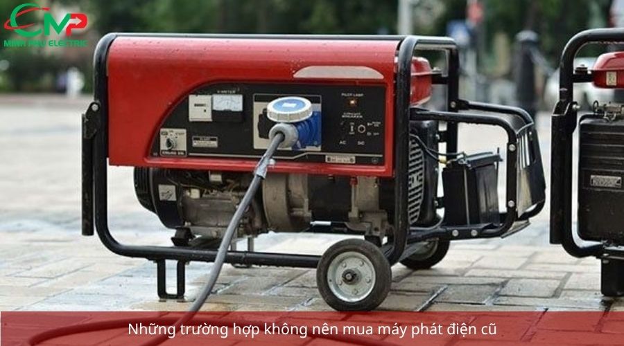Những trường hợp không nên mua máy phát điện cũ