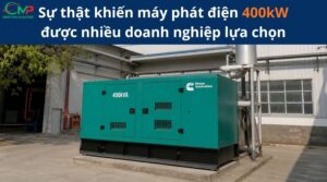 Sự thật khiến máy phát điện 400kVA được nhiều doanh nghiệp ưa chuộng