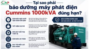 Tại sao phải bảo dưỡng máy phát điện Cummins 1000kVA đúng hạn?