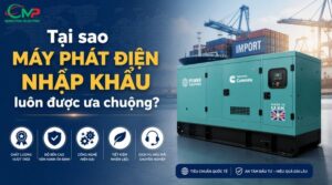 Tại sao máy phát điện nhập khẩu luôn được ưa chuộng?