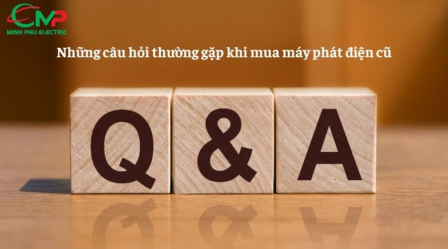 Một số câu hỏi thường gặp khi mua máy phát điện cũ