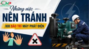 Những việc nên tránh khi bảo trì máy phát điện