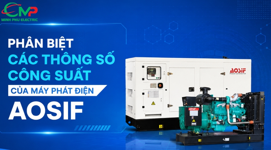 Phân biệt các thông số công suất của máy phát điện Aosif 