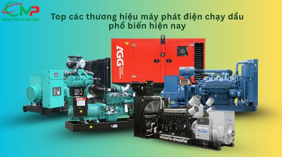 Top các thương hiệu máy phát điện chạy dầu phổ biến hiện nay