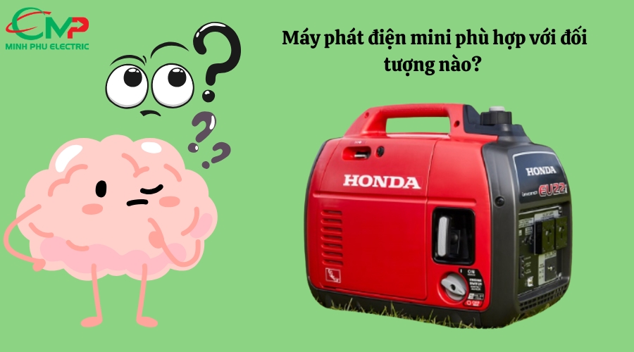 Máy phát điện mini phù hợp với đối tượng nào? 