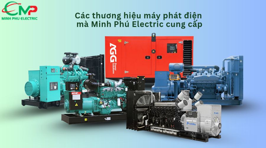 Minh Phú Electric bán máy phát điện thương hiệu nào?